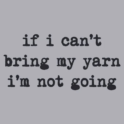 If I can't bring my yarn I'm not going-Default-Thumbnail