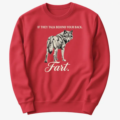 If They Talk Behind Your Back... Fart.-Sweater-Red