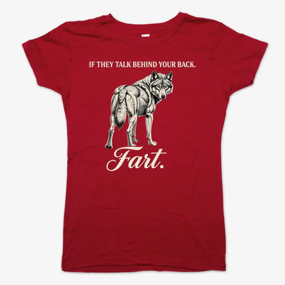 If They Talk Behind Your Back... Fart.-Women's T-Shirt-Deep Red