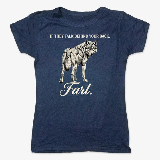 If They Talk Behind Your Back... Fart.-Women's T-Shirt-True Navy