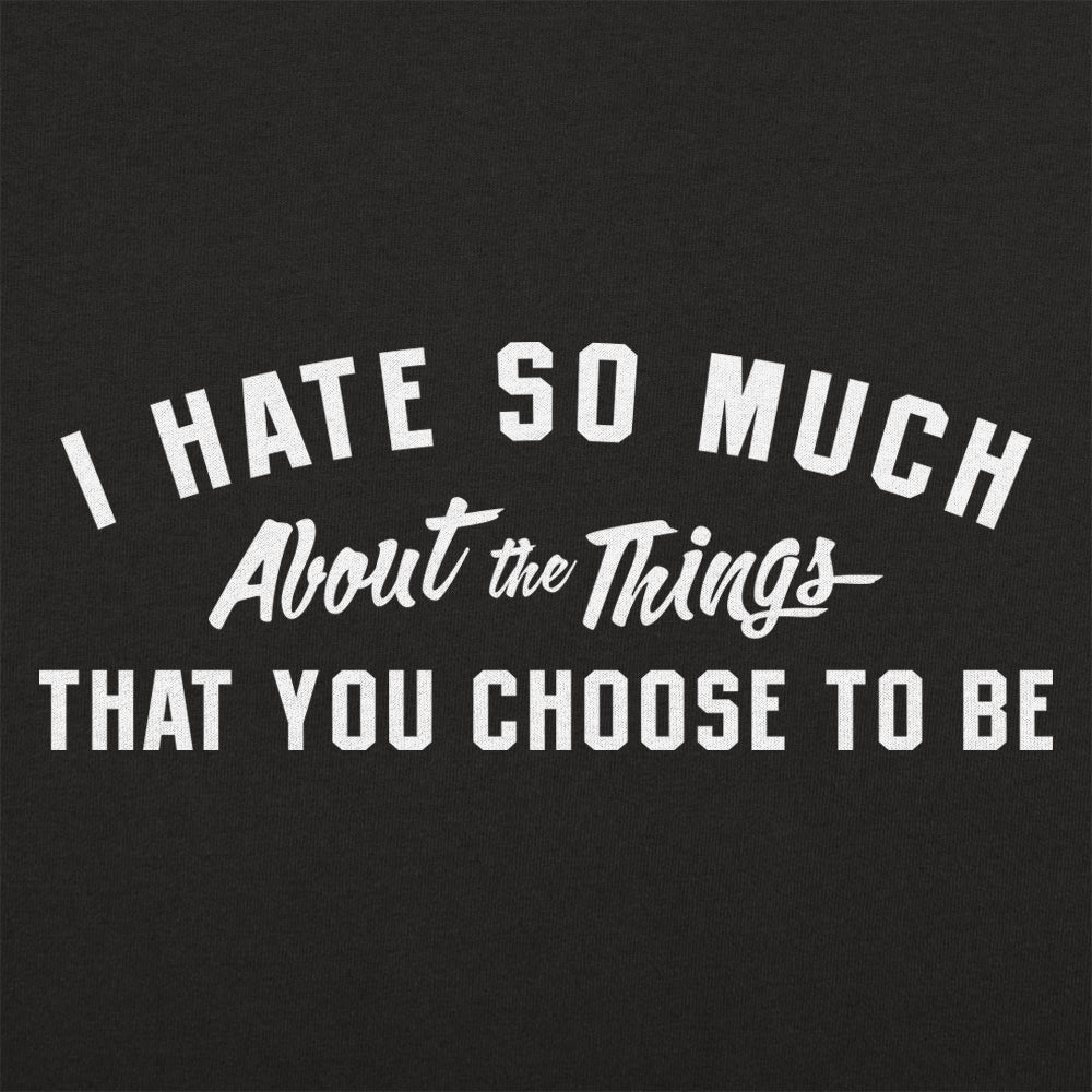 I Hate So Much - 6DollarShirts