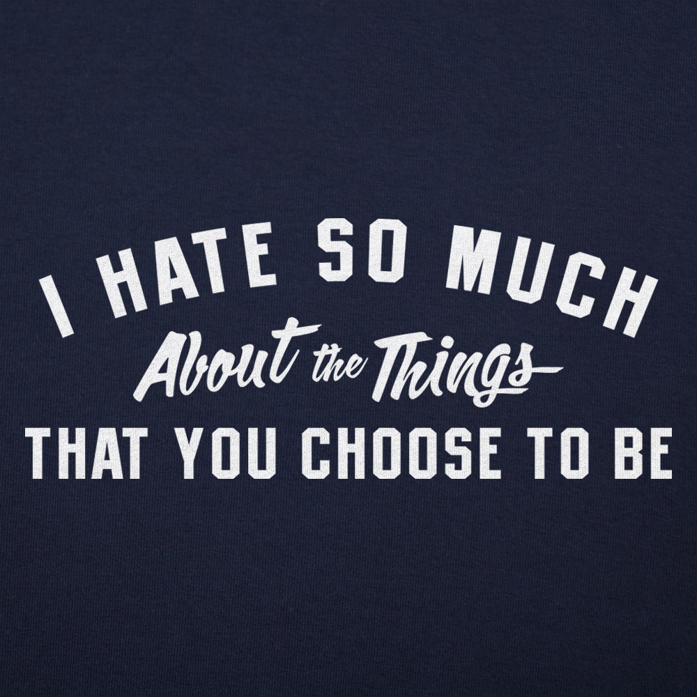 I Hate So Much - 6DollarShirts