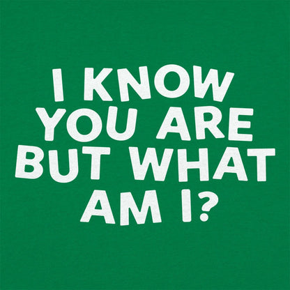 I Know You Are - 6DollarShirts