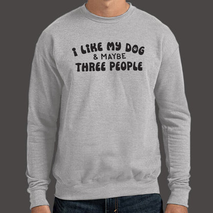 I Like My Dog & Maybe Three People