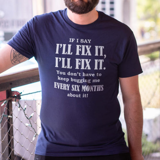 I'll Fix It - 6DollarShirts