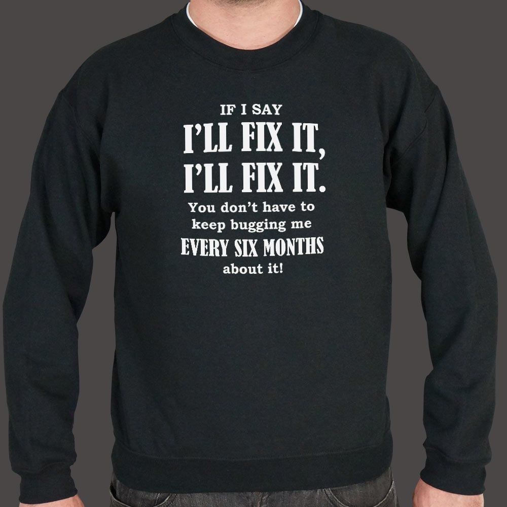 I'll Fix It - 6DollarShirts