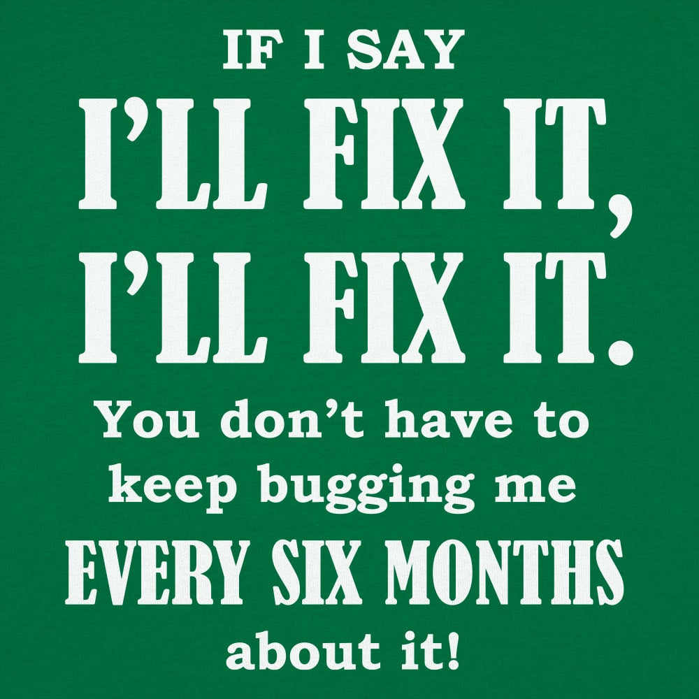 I'll Fix It - 6DollarShirts