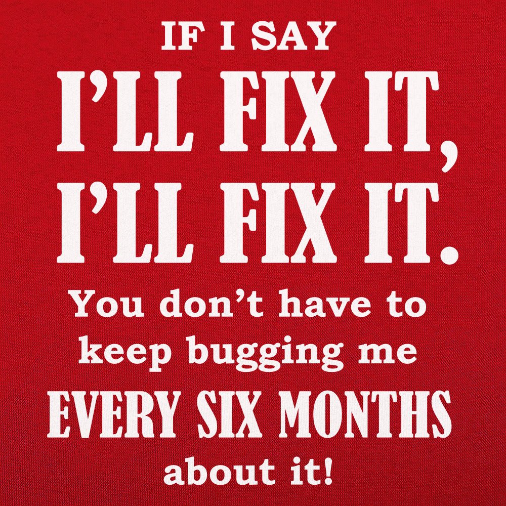 I'll Fix It - 6DollarShirts