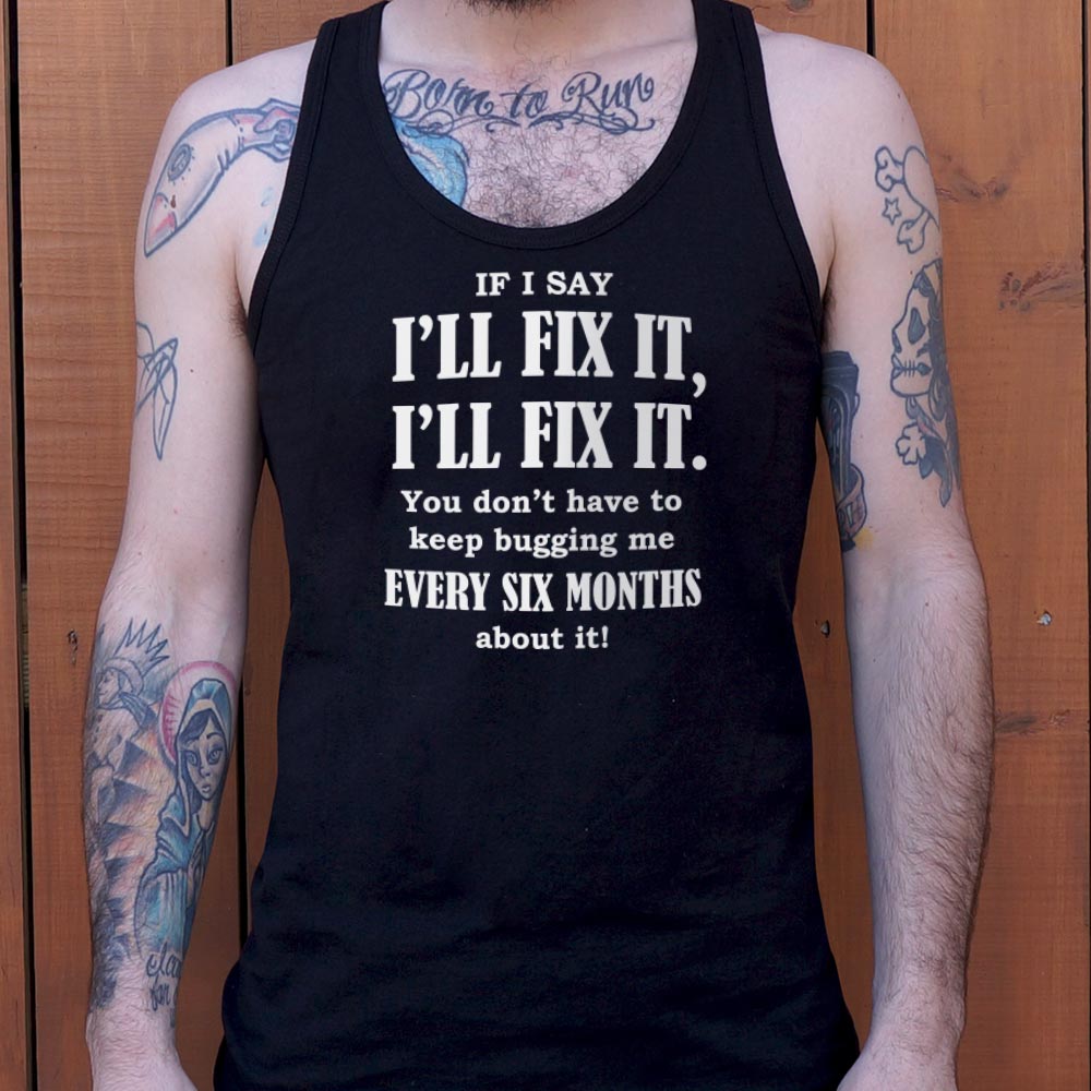 I'll Fix It - 6DollarShirts
