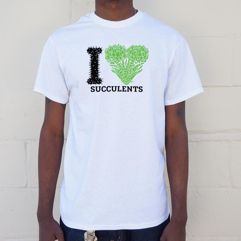 I Love Succulents - 6DollarShirts
