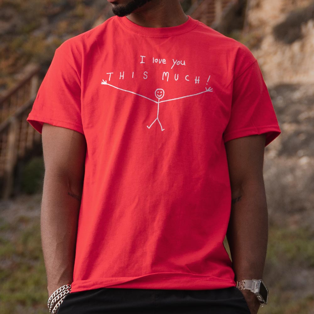I Love You This Much - 6DollarShirts