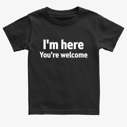 I'm Here You're Welcome Statement Tee-Kids T-Shirt-Black