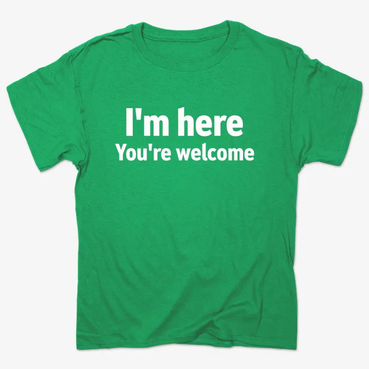 I'm Here You're Welcome Statement Tee-Men's T-Shirt-Kelly Green Heather