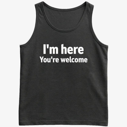 I'm Here You're Welcome Statement Tee-Men's Tank Top-Black