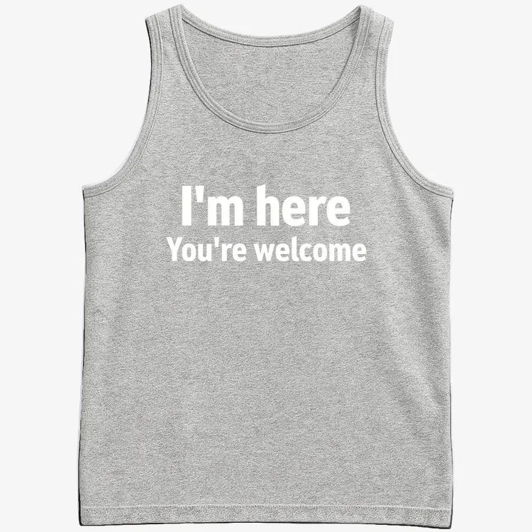 I'm Here You're Welcome Statement Tee-Men's Tank Top-Gray Heather