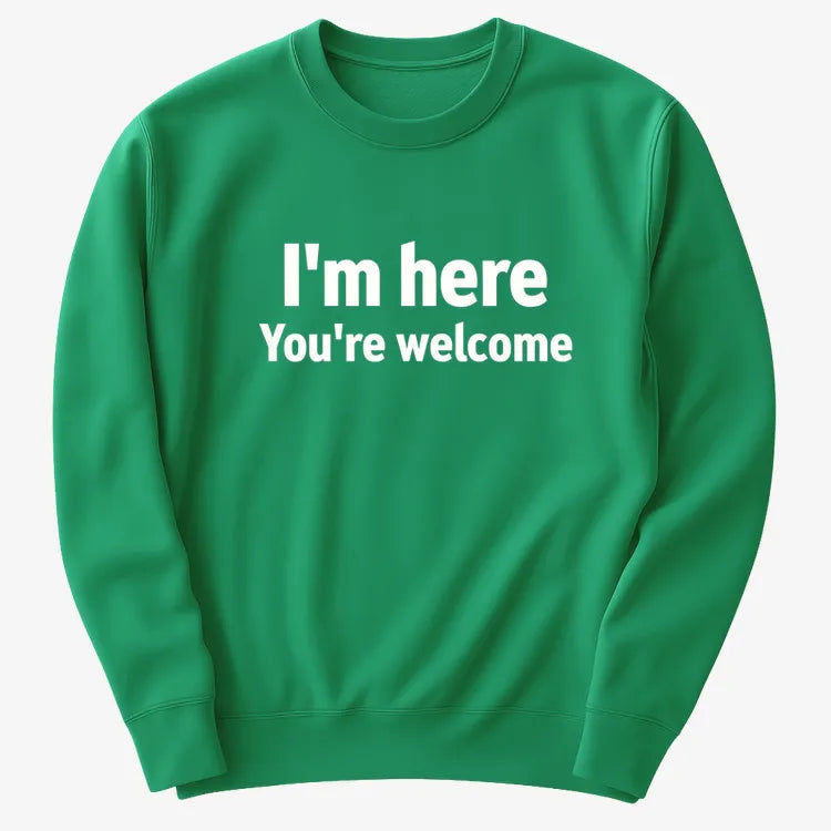 I'm Here You're Welcome Statement Tee-Sweater-Green