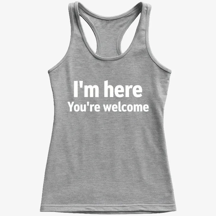 I'm Here You're Welcome Statement Tee-Women's Tank Top-Gray Granite