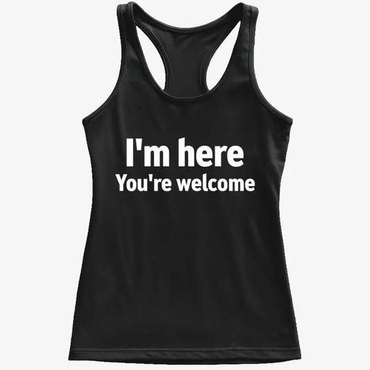 I'm Here You're Welcome Statement Tee-Women's Tank Top-Midnight