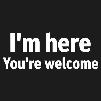 I'm Here You're Welcome Statement Tee-Default-Thumbnail