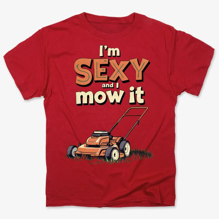 I'm Sexy and I Mow It-Men's T-Shirt-Red