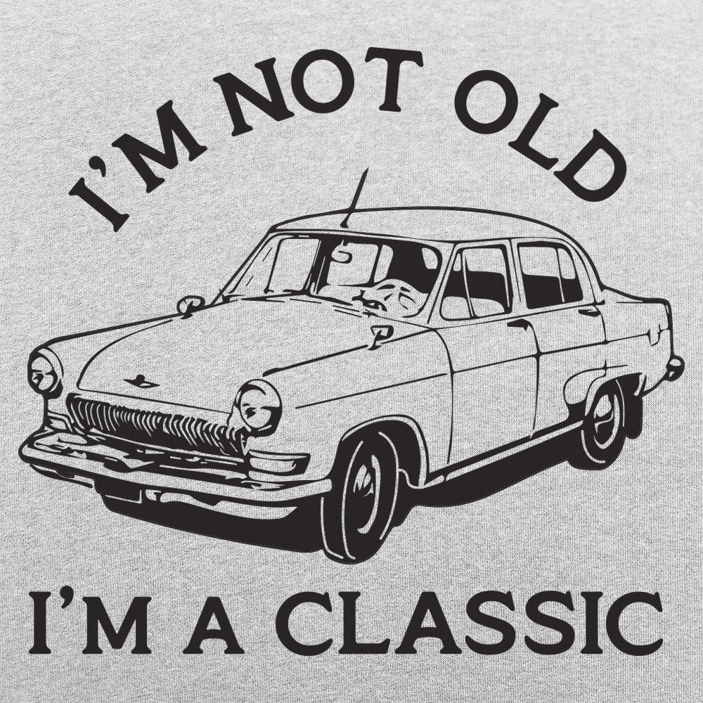 I'm A Classic - 6DollarShirts