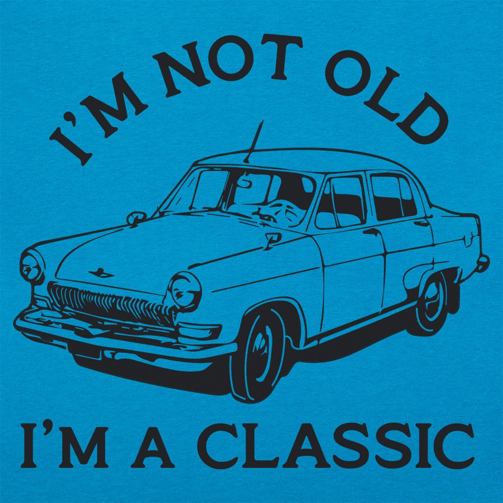 I'm A Classic - 6DollarShirts