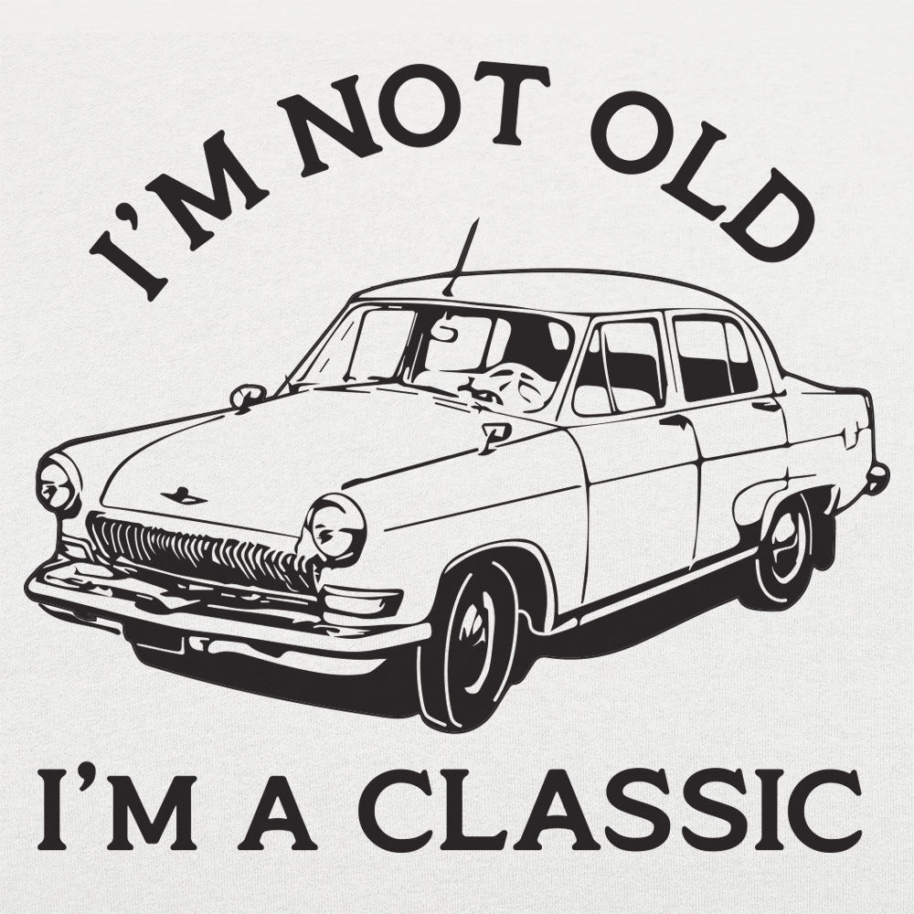 I'm A Classic - 6DollarShirts