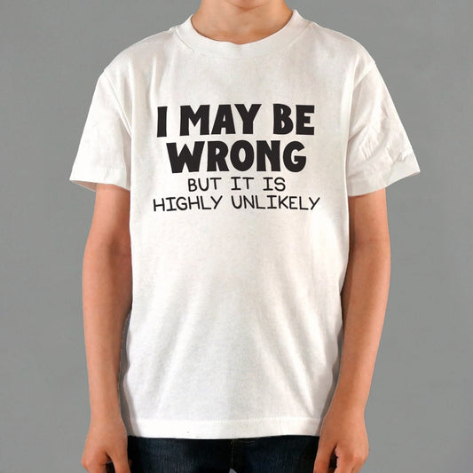 I May Be Wrong - 6DollarShirts