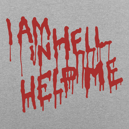 I Am In Hell - 6DollarShirts
