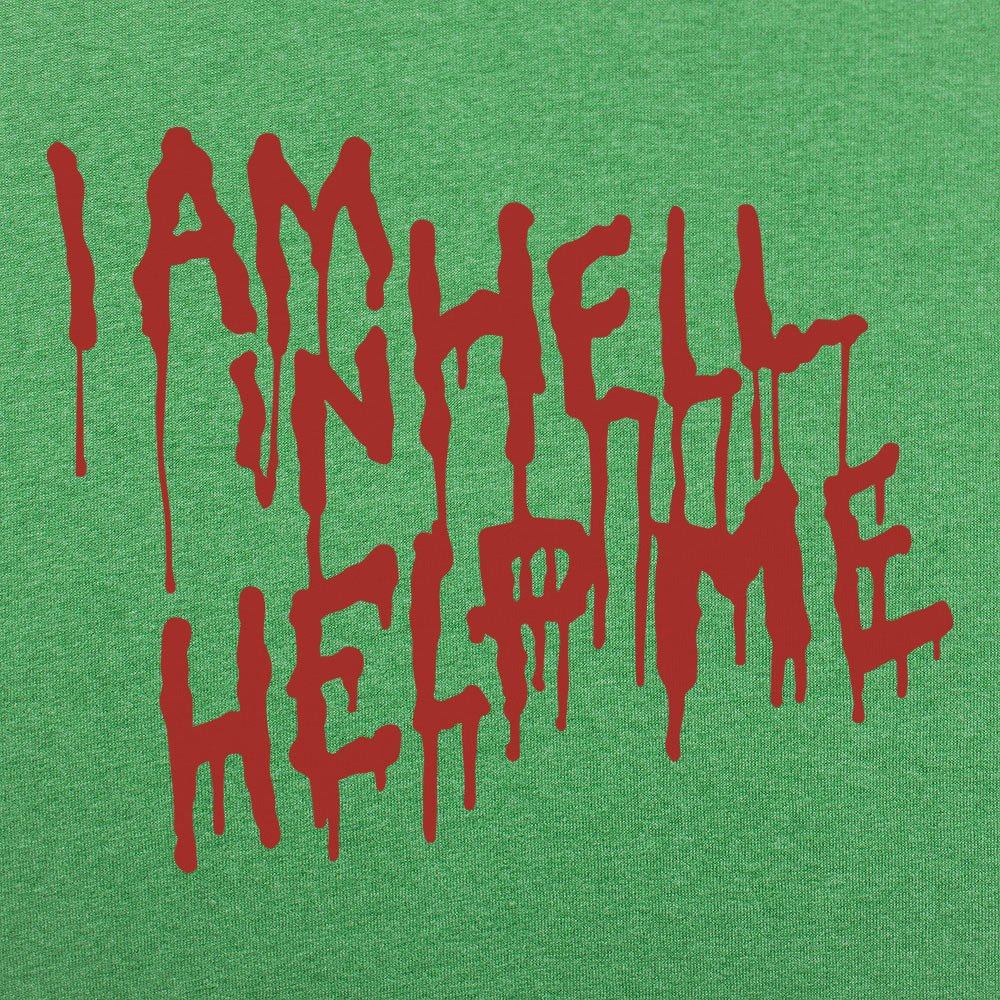 I Am In Hell - 6DollarShirts