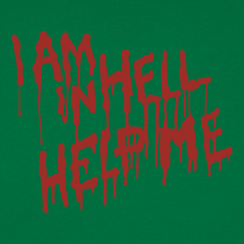 I Am In Hell - 6DollarShirts