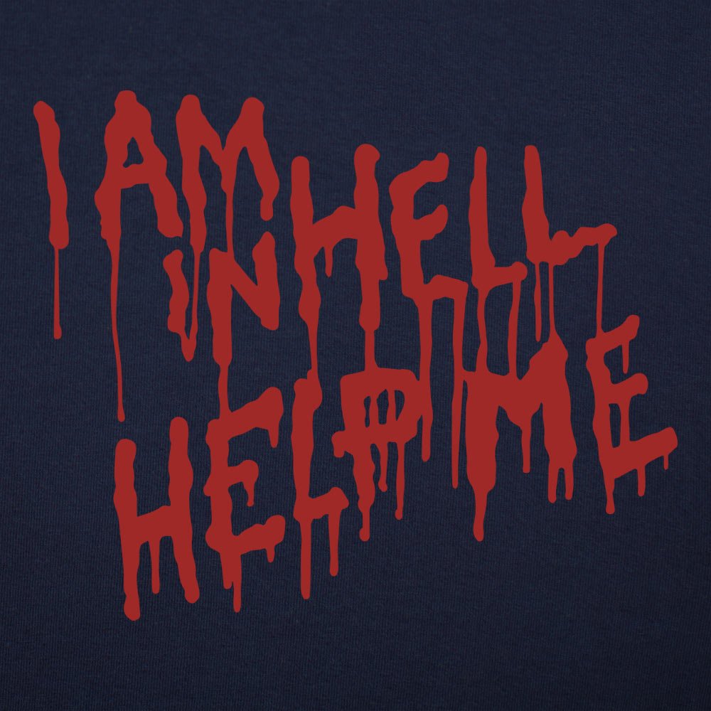 I Am In Hell - 6DollarShirts