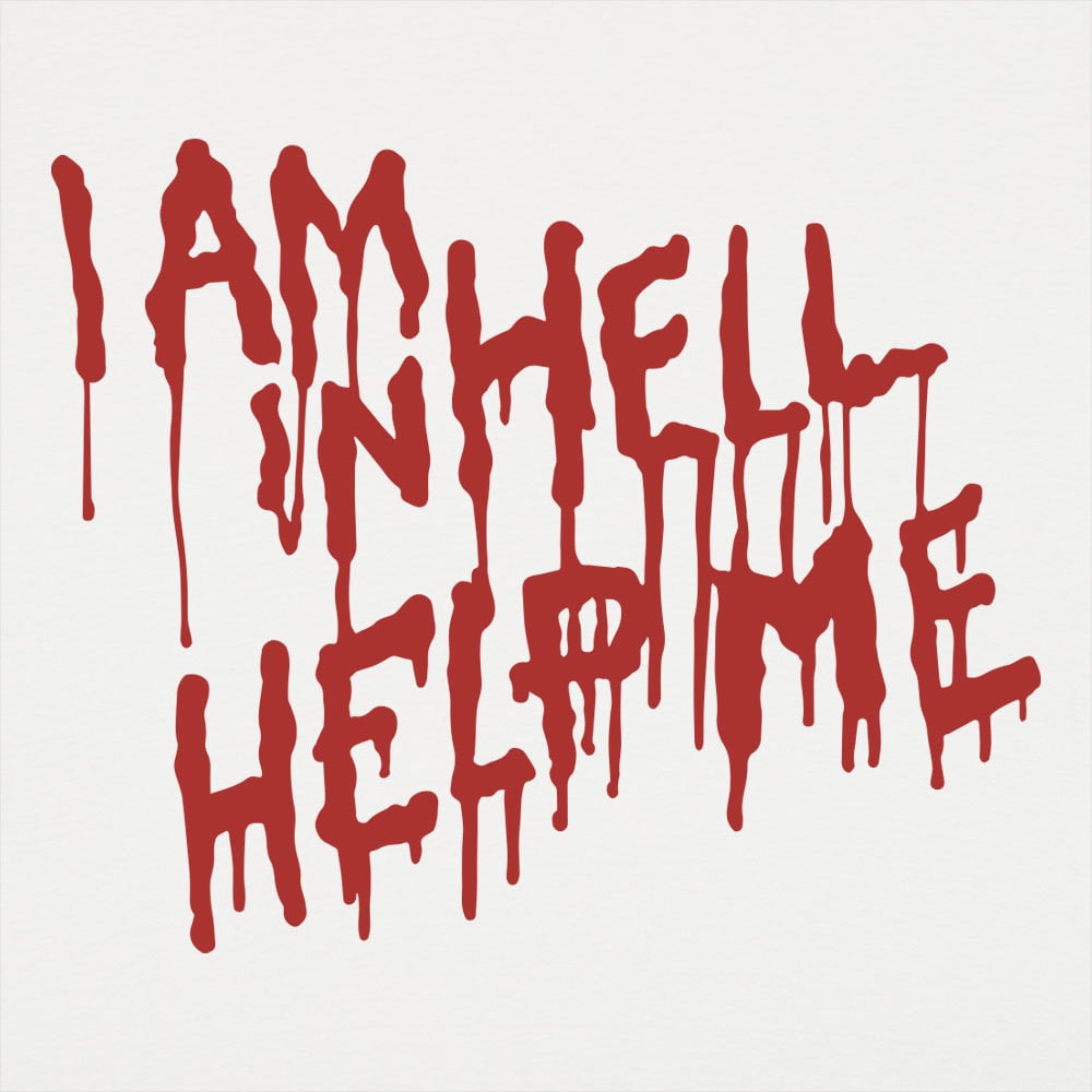I Am In Hell - 6DollarShirts