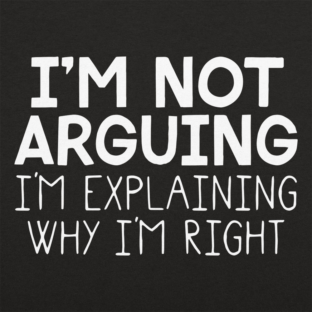 I'm Not Arguing - 6DollarShirts