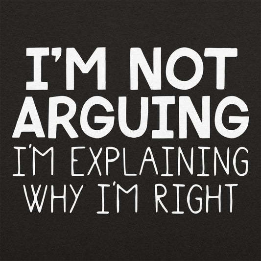I'm Not Arguing - 6DollarShirts