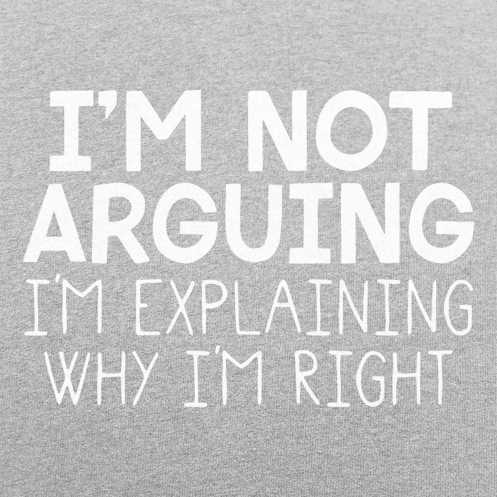 I'm Not Arguing - 6DollarShirts