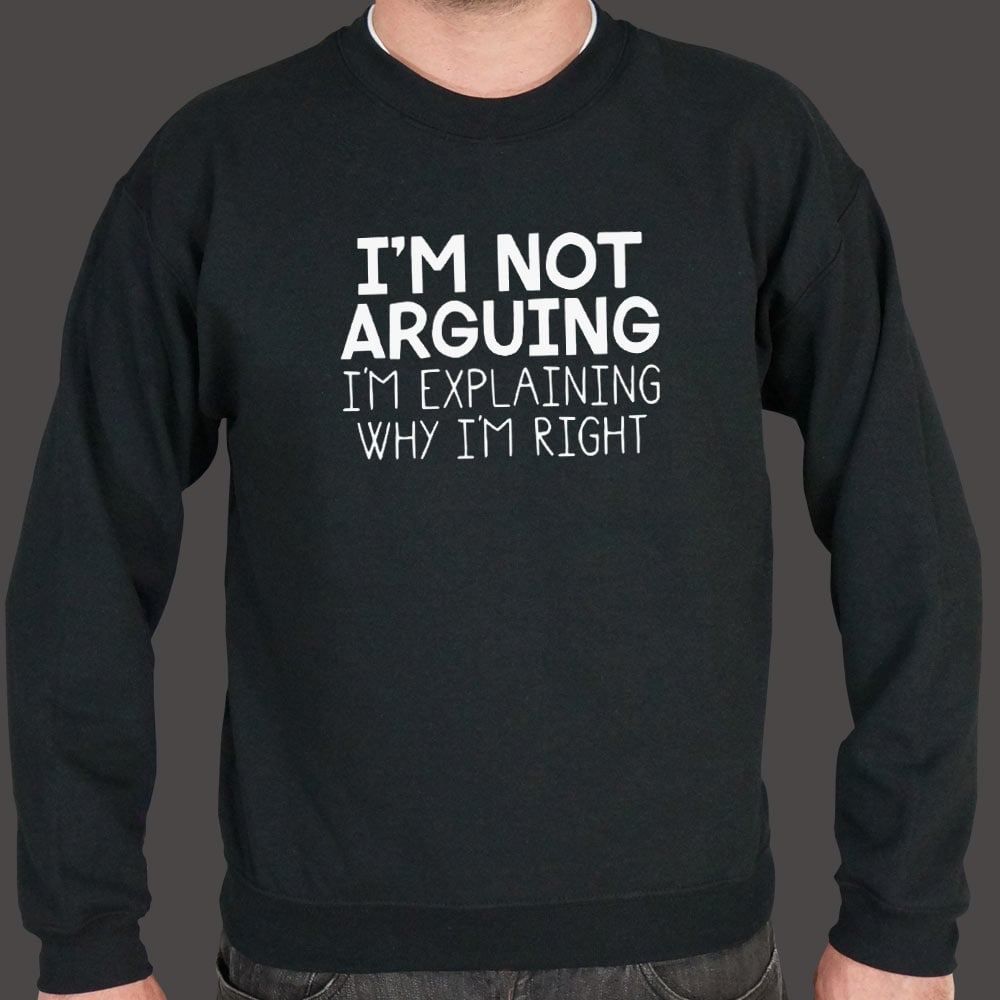 I'm Not Arguing - 6DollarShirts