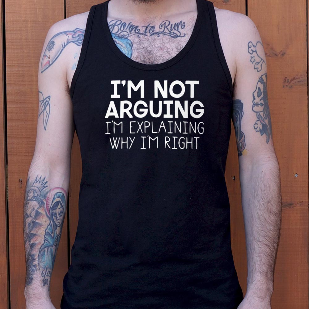 I'm Not Arguing - 6DollarShirts