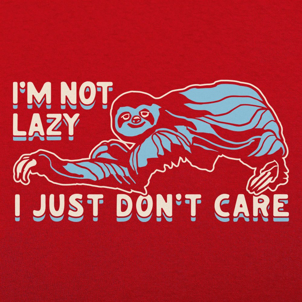 I'm Not Lazy - 6DollarShirts
