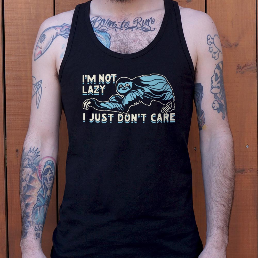 I'm Not Lazy - 6DollarShirts