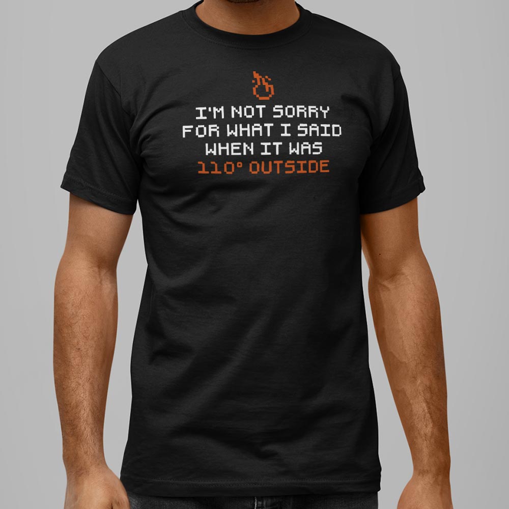 I'm Not Sorry - 6DollarShirts