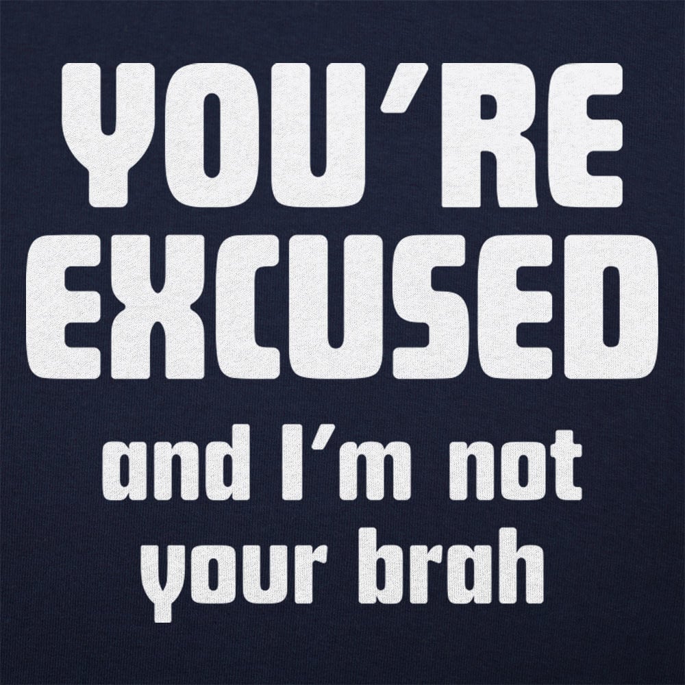 I'm Not Your Brah - 6DollarShirts