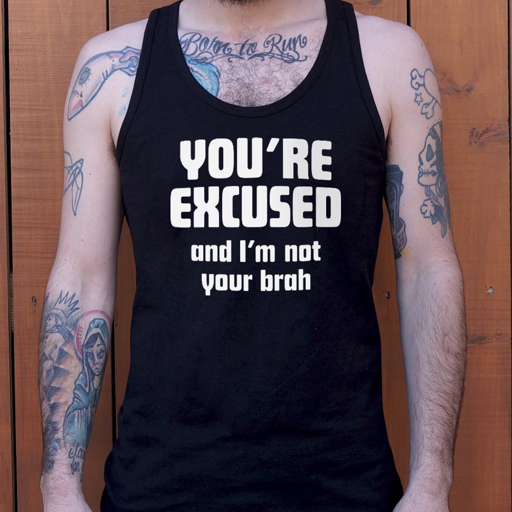 I'm Not Your Brah - 6DollarShirts