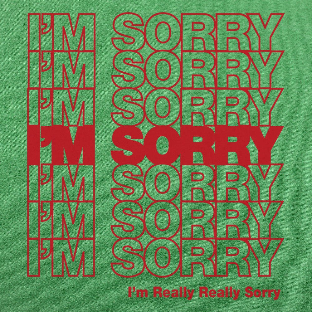 I'm Sorry Bag - 6DollarShirts