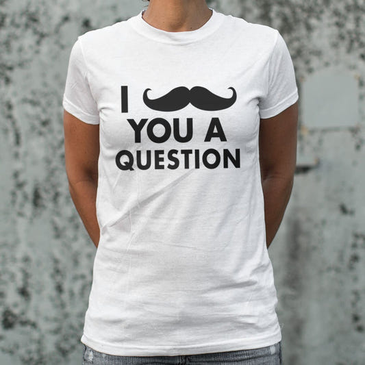I Mustache You A Question Funny Pun Design graphic Women's T-Shirt in Snow