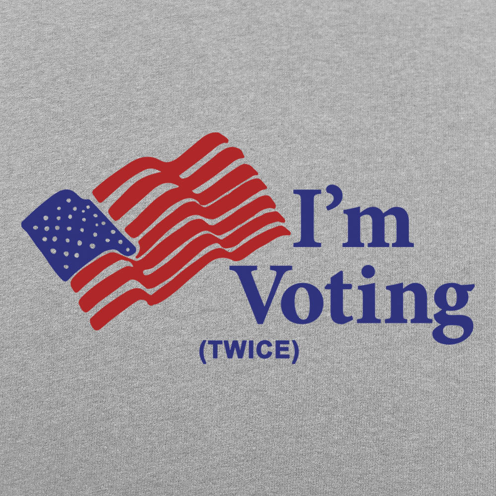 I'm Voting Twice