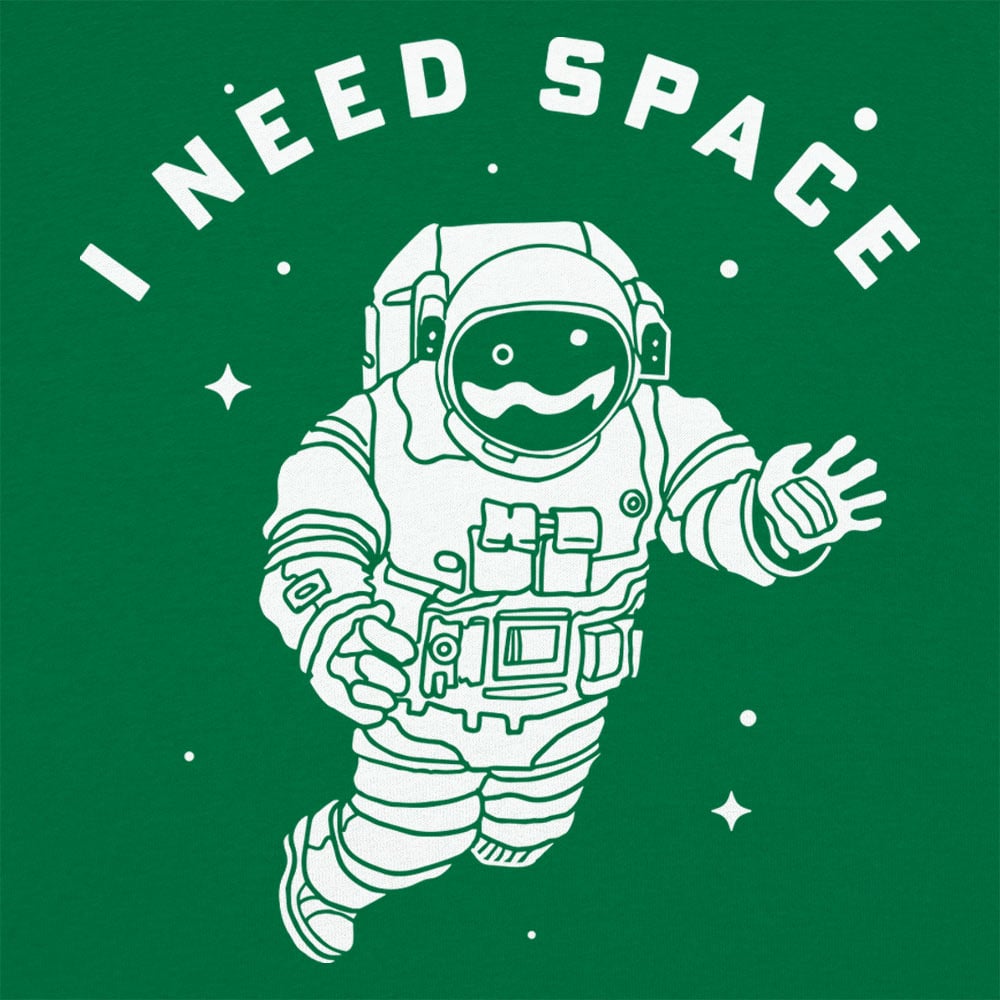 I Need Space