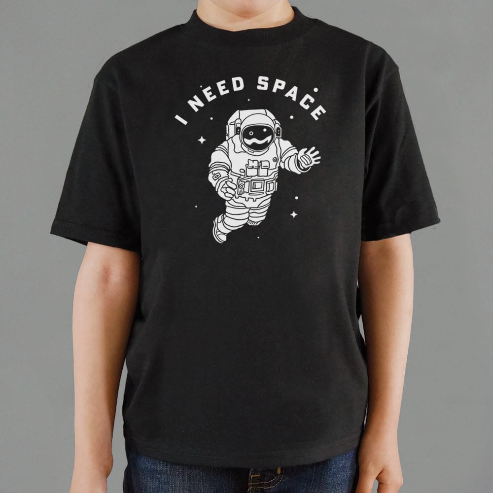 I Need Space - 6DollarShirts