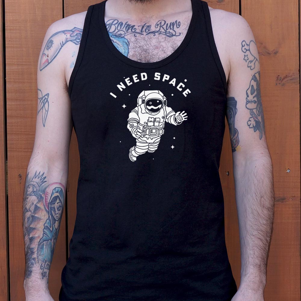 I Need Space - 6DollarShirts