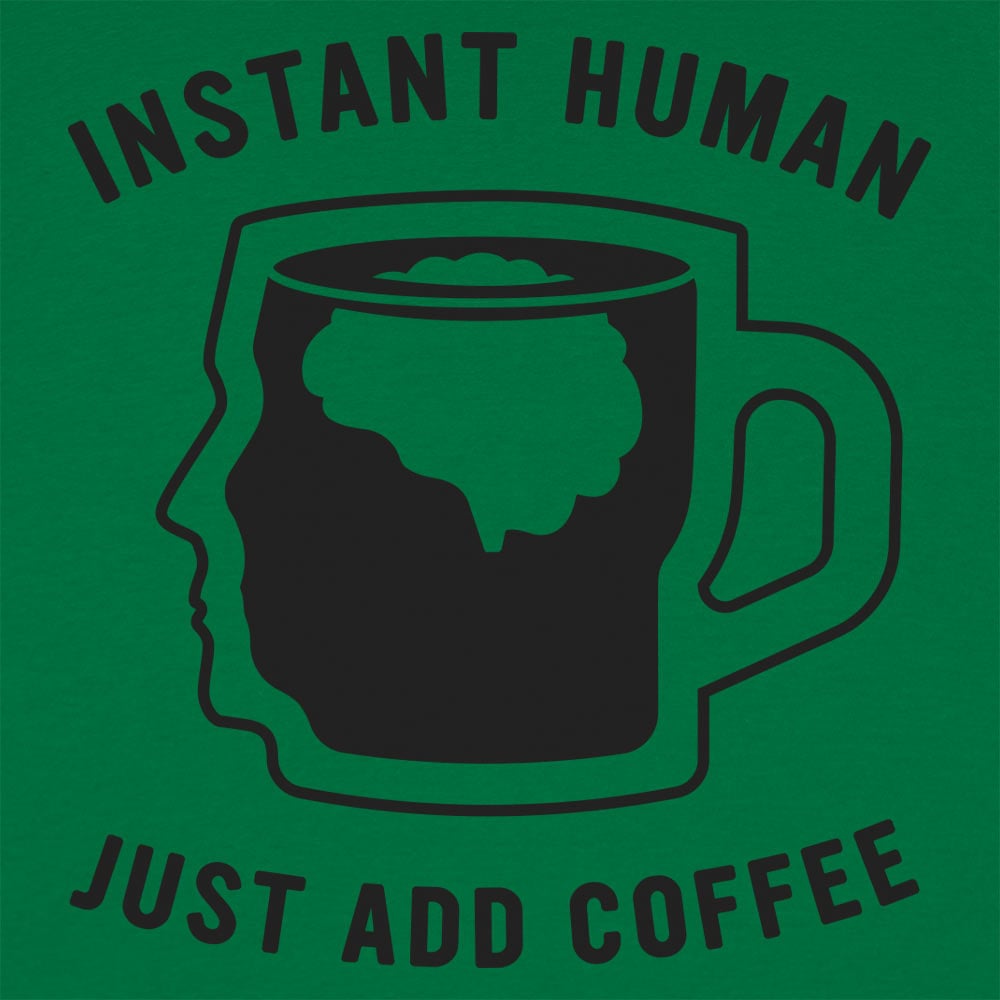 Just Add Coffee - 6DollarShirts